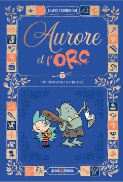Aurore et l'Orc, de Lewis Trondheim